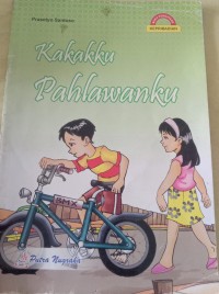 Kakakku Pahlawanku