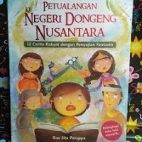 Petualangan Ke Negerei Dongeng Nusantara